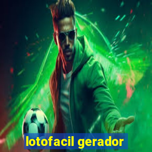 lotofacil gerador